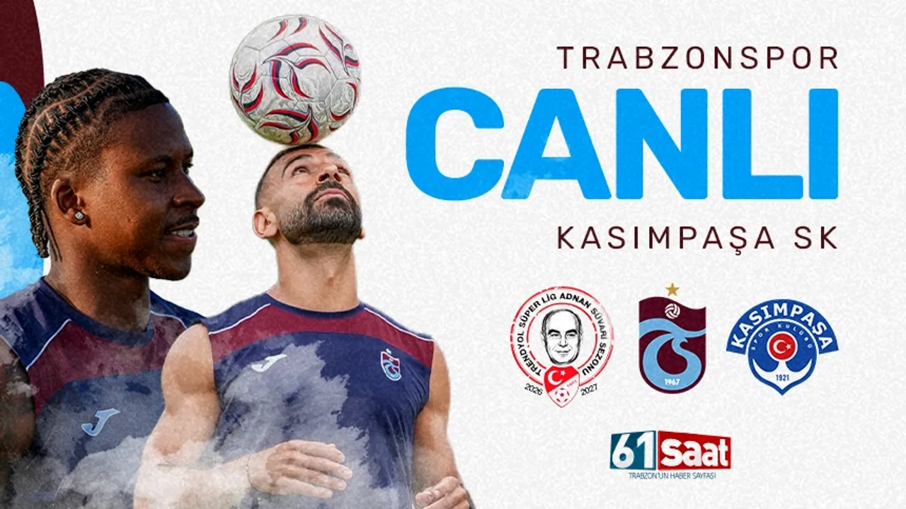 CANLI ANLATIM | Kasımpaşa SK - Trabzonspor