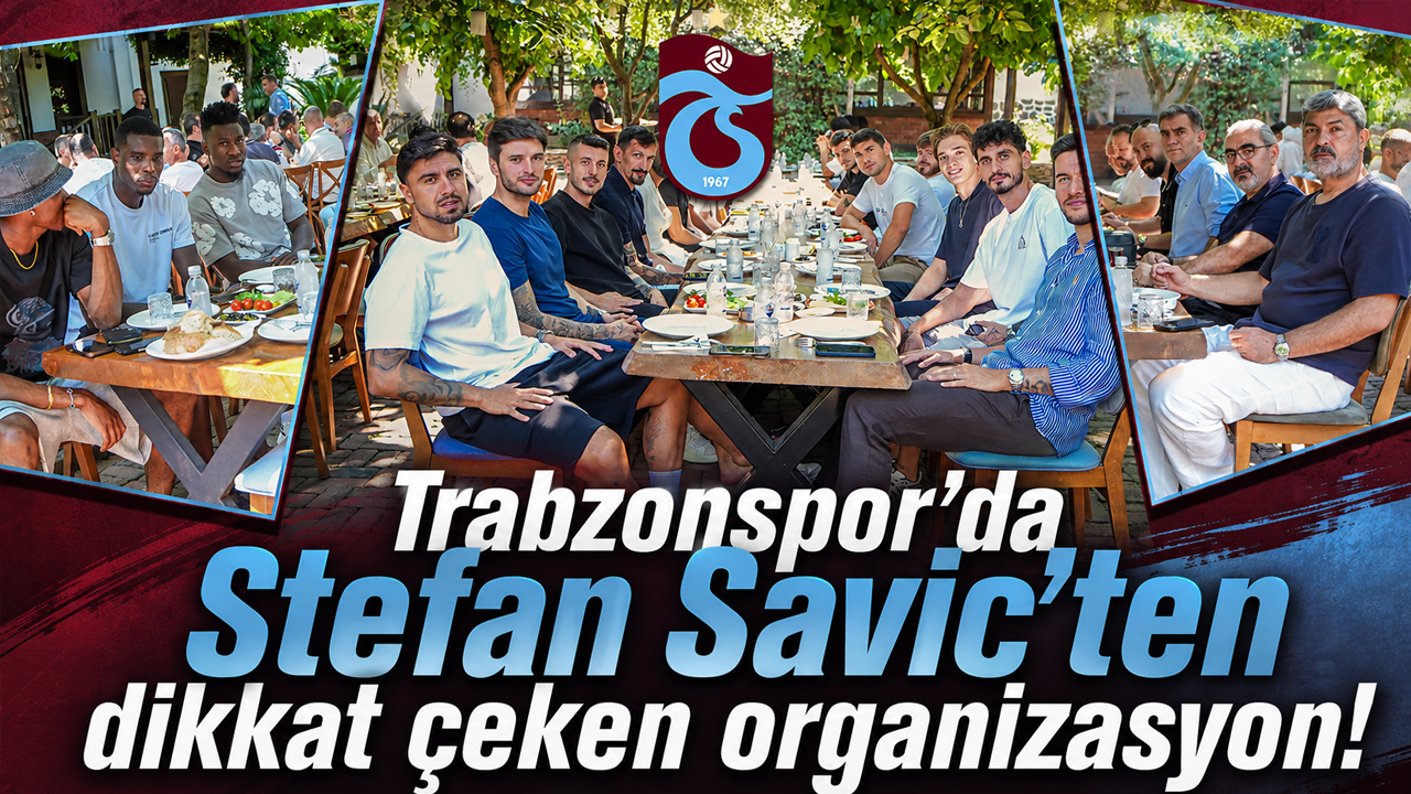 Trabzonspor’da Stefan Savic’ten dikkat çeken organizasyon!