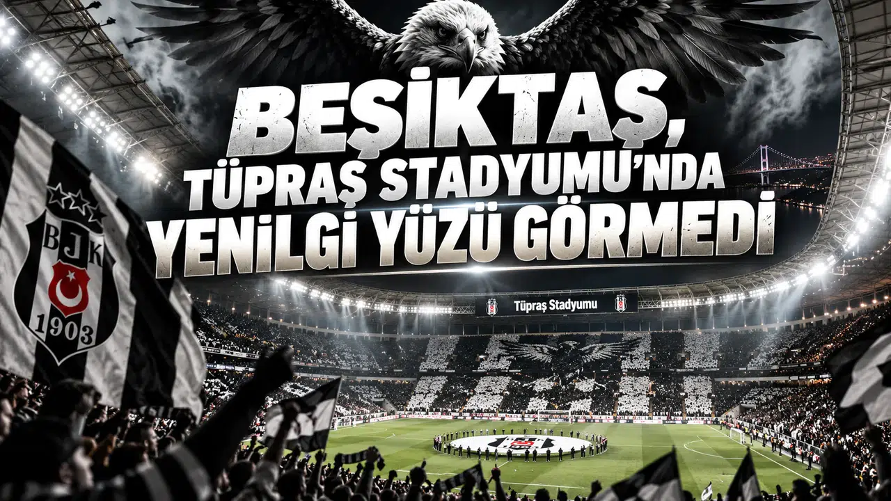 Beşiktaş, Tüpraş Stadyumu'nda yenilgi yüzü görmedi