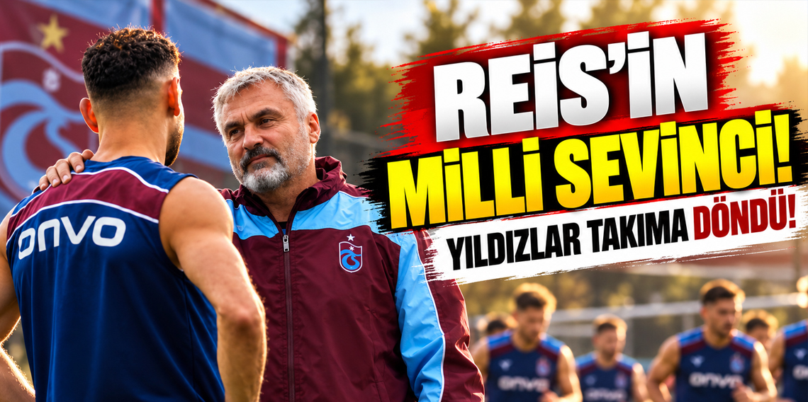 Reisin Milli Sevinci! Trabzonsporda milli oyuncular takıma dondu!