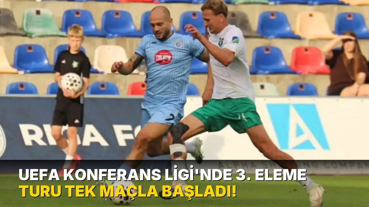 UEFA Konferans Ligi'nde 3. eleme turu tek müsabakayla açıldı!