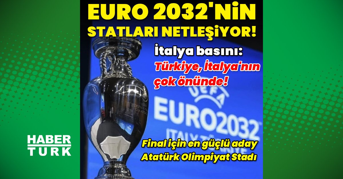 Türkiye ve İtalya'nın EURO 2032 stadyumları netleşiyor!