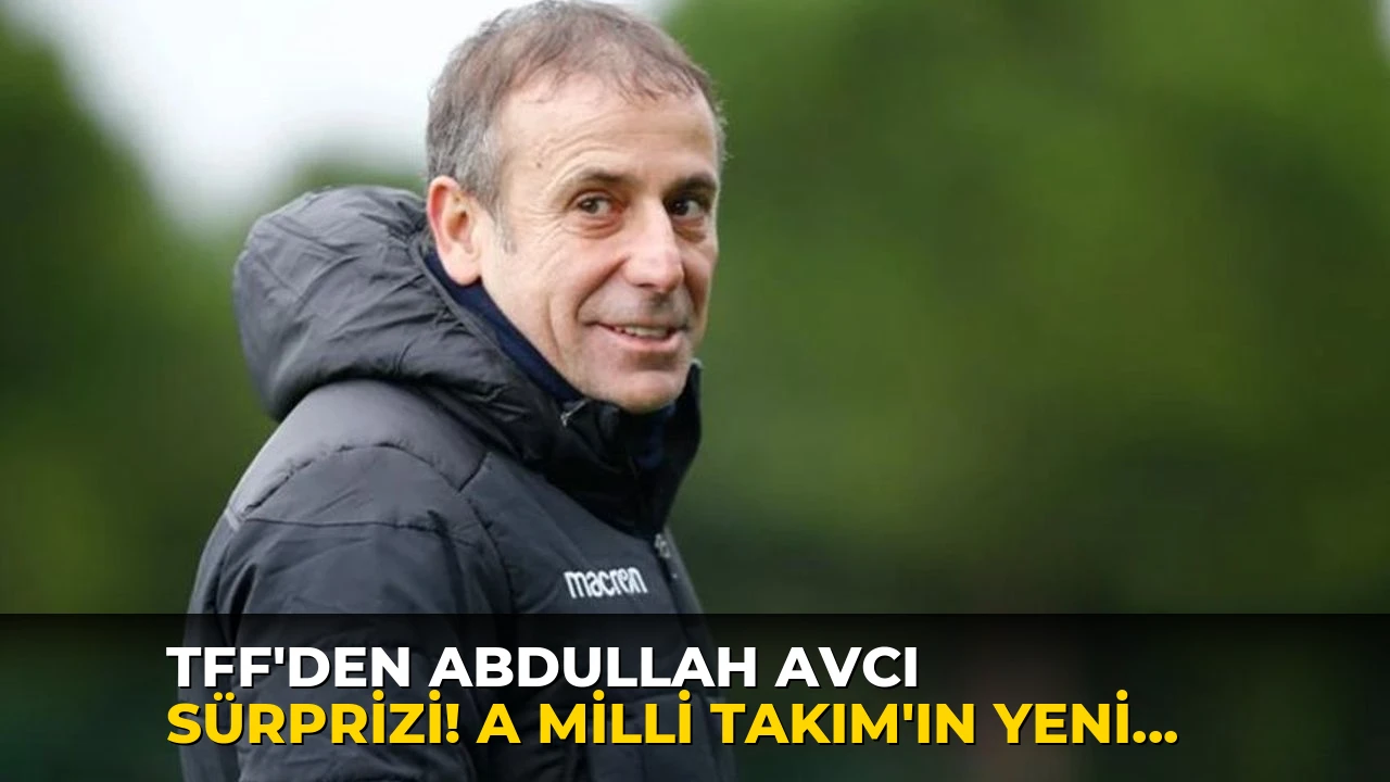 TFF'den Abdullah Avcı sürprizi! A Milli Takım'ın yeni hocası belli oluyor