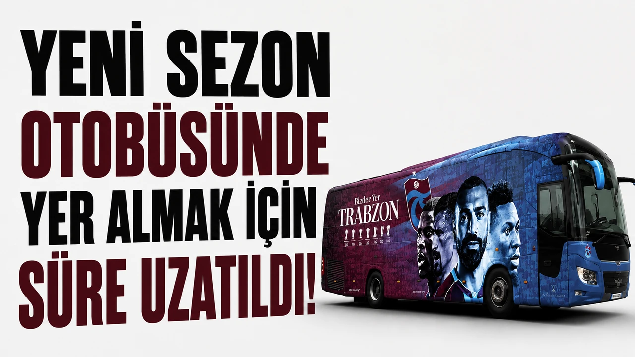 Trabzonspor açıkladı! Yeni sezon otobüsünde yer almak için süre uzatıldı