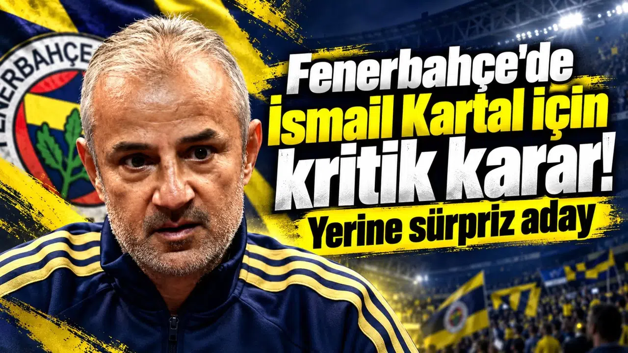 Fenerbahçe'de İsmail Kartal için kritik karar! Yerine sürpriz aday
