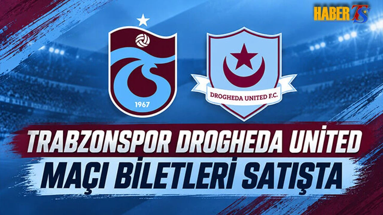 Trabzonspor Drogheda United Maçı Biletleri Satışta