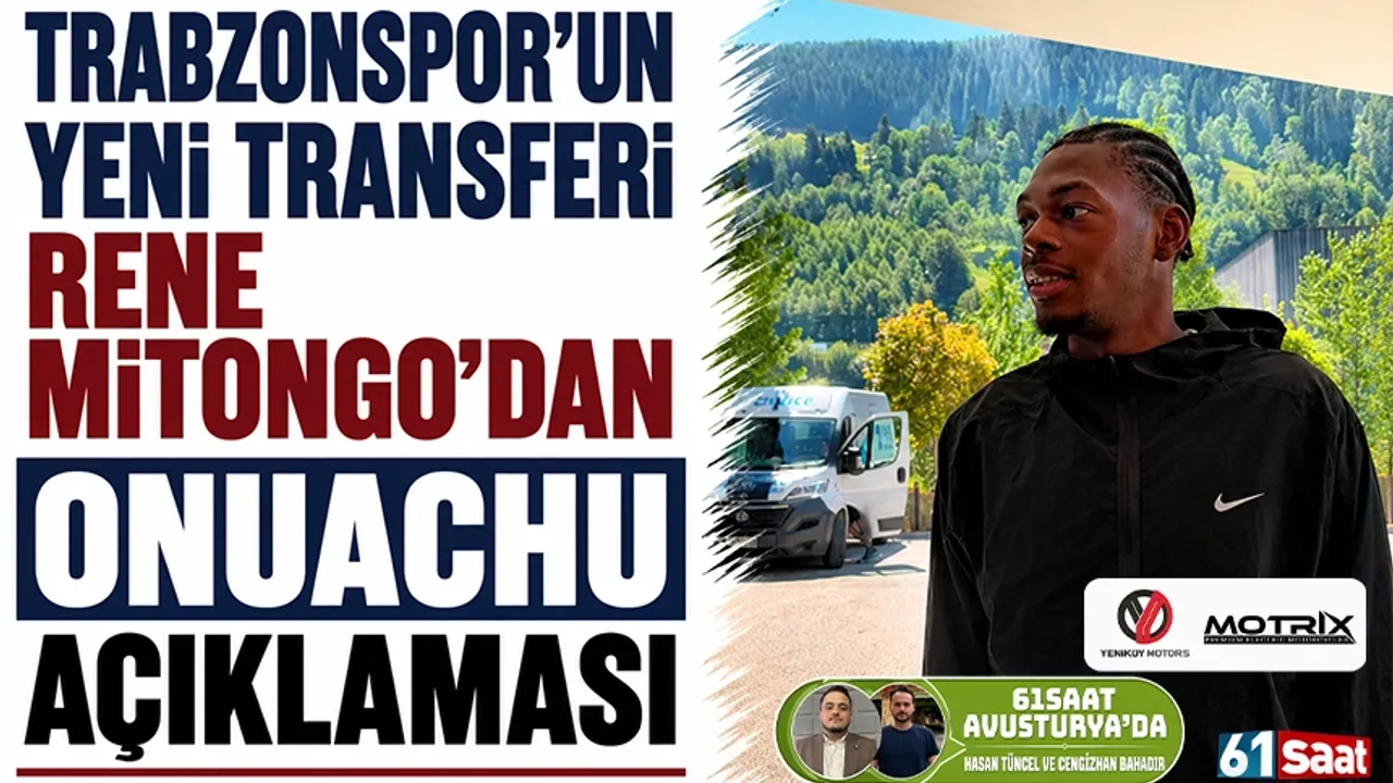 Trabzonspor’un yeni transferi Rene Mitongo'dan Onuachu açıklaması