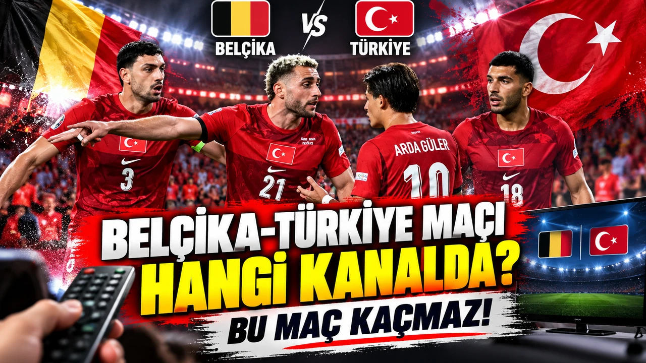 Belçika-Türkiye Maçı Ne Zaman, Saat Kaçta? Milli Maç Şifresiz Yayınlanacak