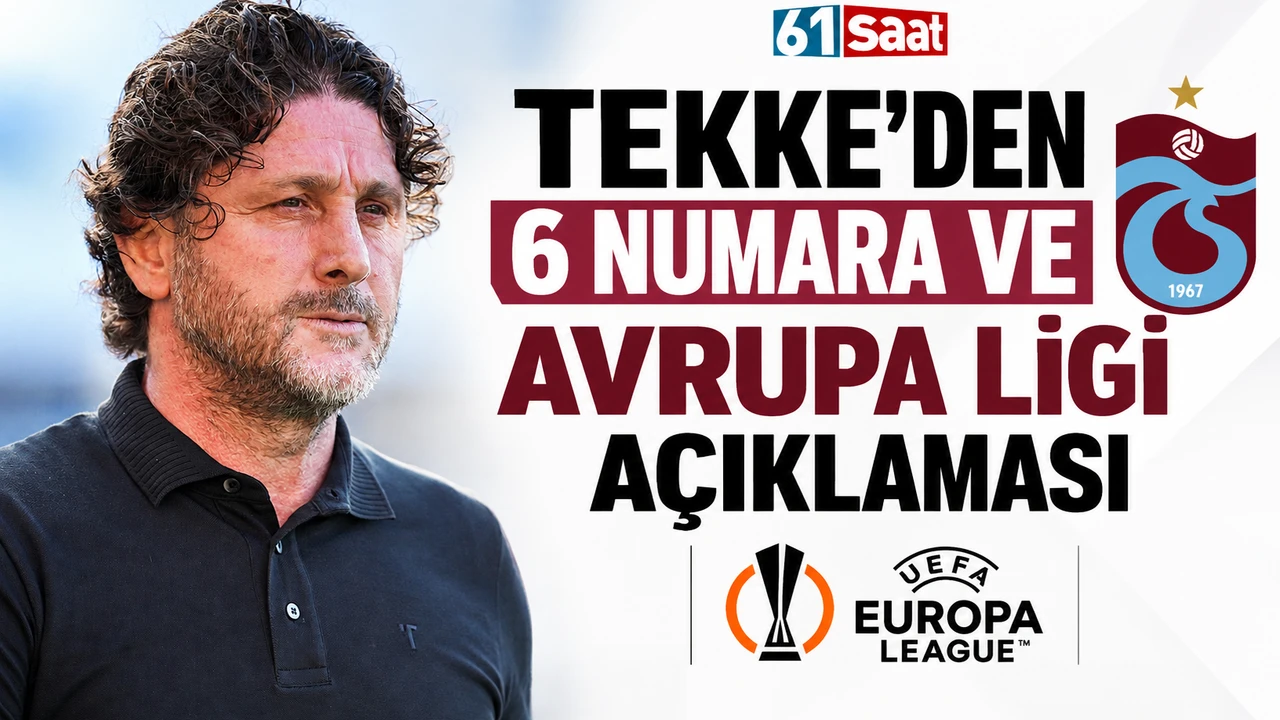 Tekke’den 6 numara ve Avrupa Ligi açıklaması