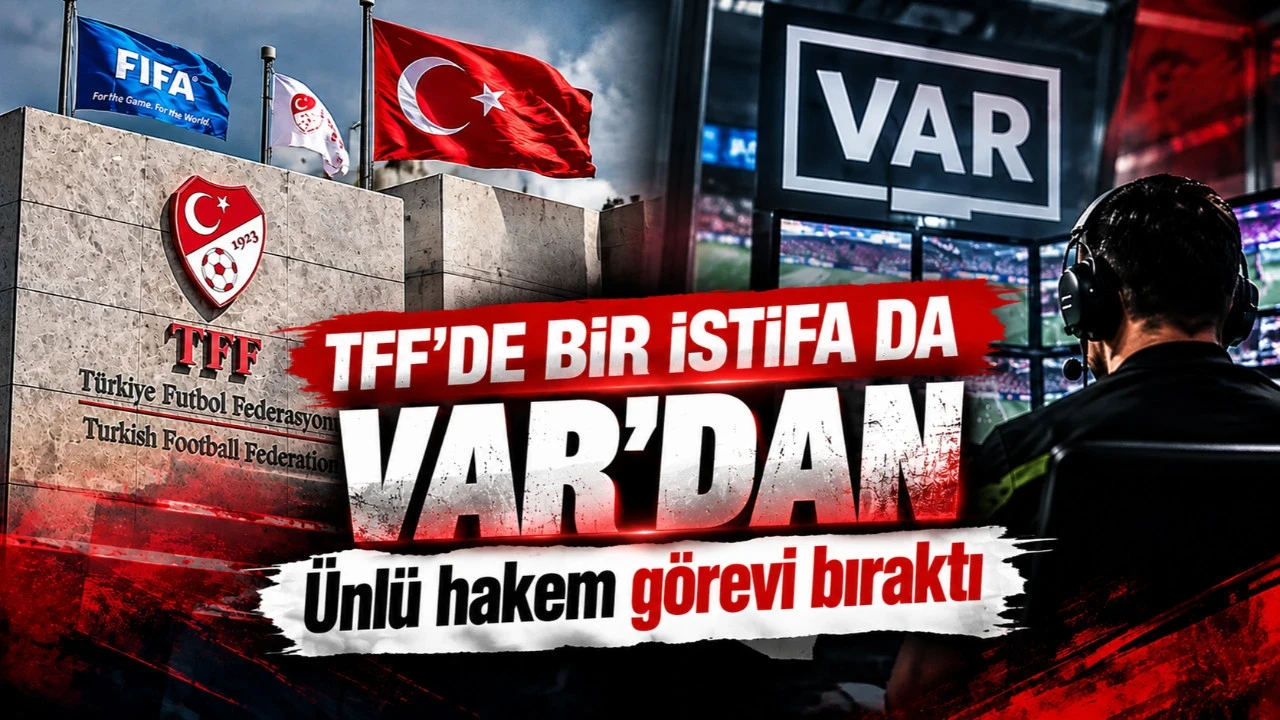 TFF'de bir istifa da VAR'dan: Ünlü hakem görevi bıraktı