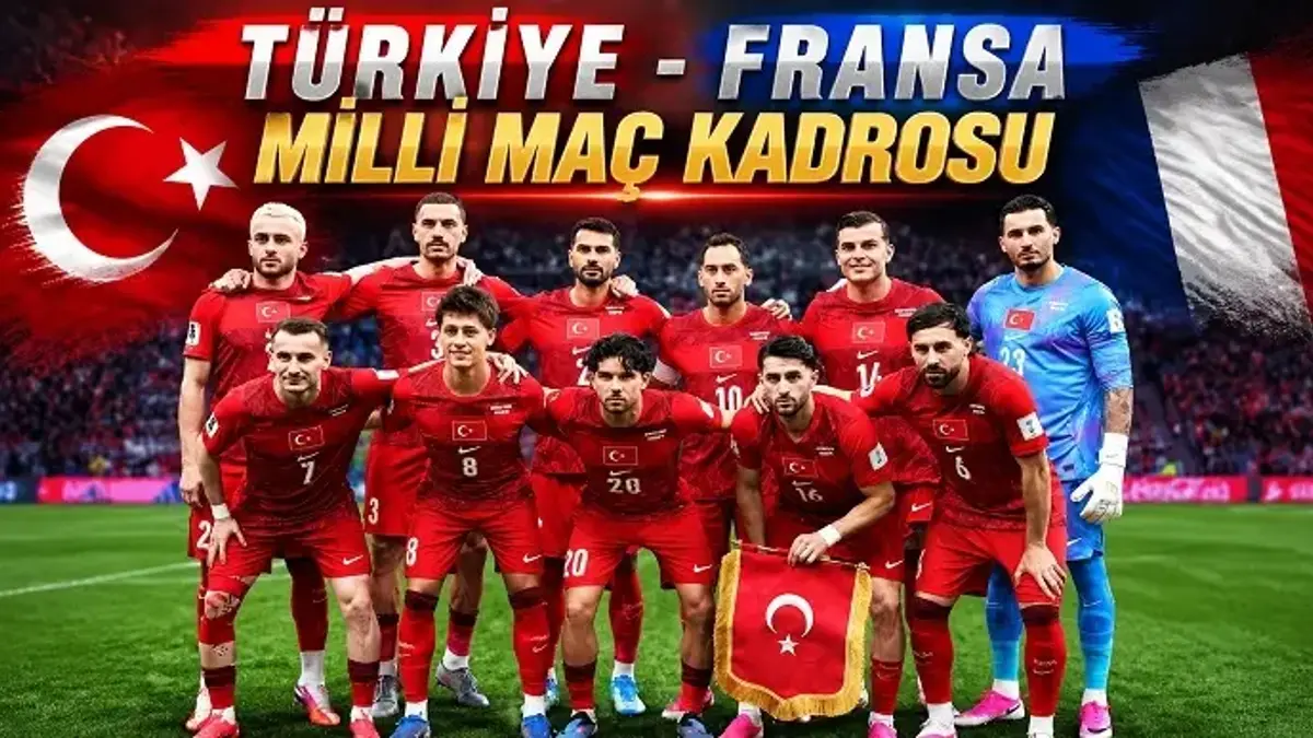 TÜRKİYE - FRANSA MİLLİ MAÇ KADROSU | Türkiye – Fransa maçında eksik var mı, kimler oynamayacak? Gözler kritik mücadelede!