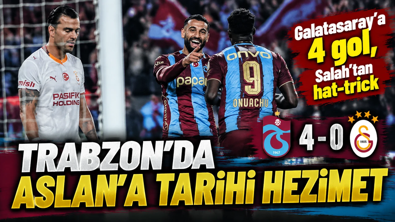 Trabzonspor’dan tarihi derbi zaferi: Galatasaray’a 4 gol, Salah’tan hat-trick