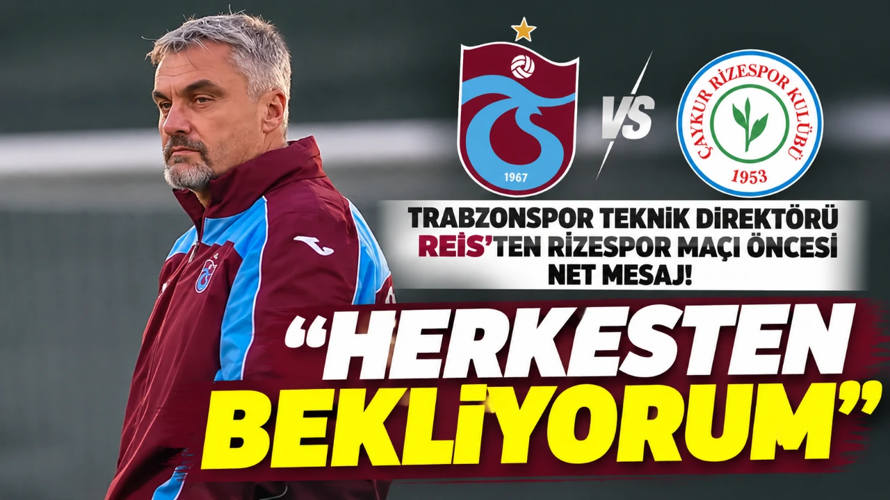 Trabzonspor Teknik Direktörü Reis’ten Rizespor maçı öncesi net mesaj! “Herkesten bekliyorum”