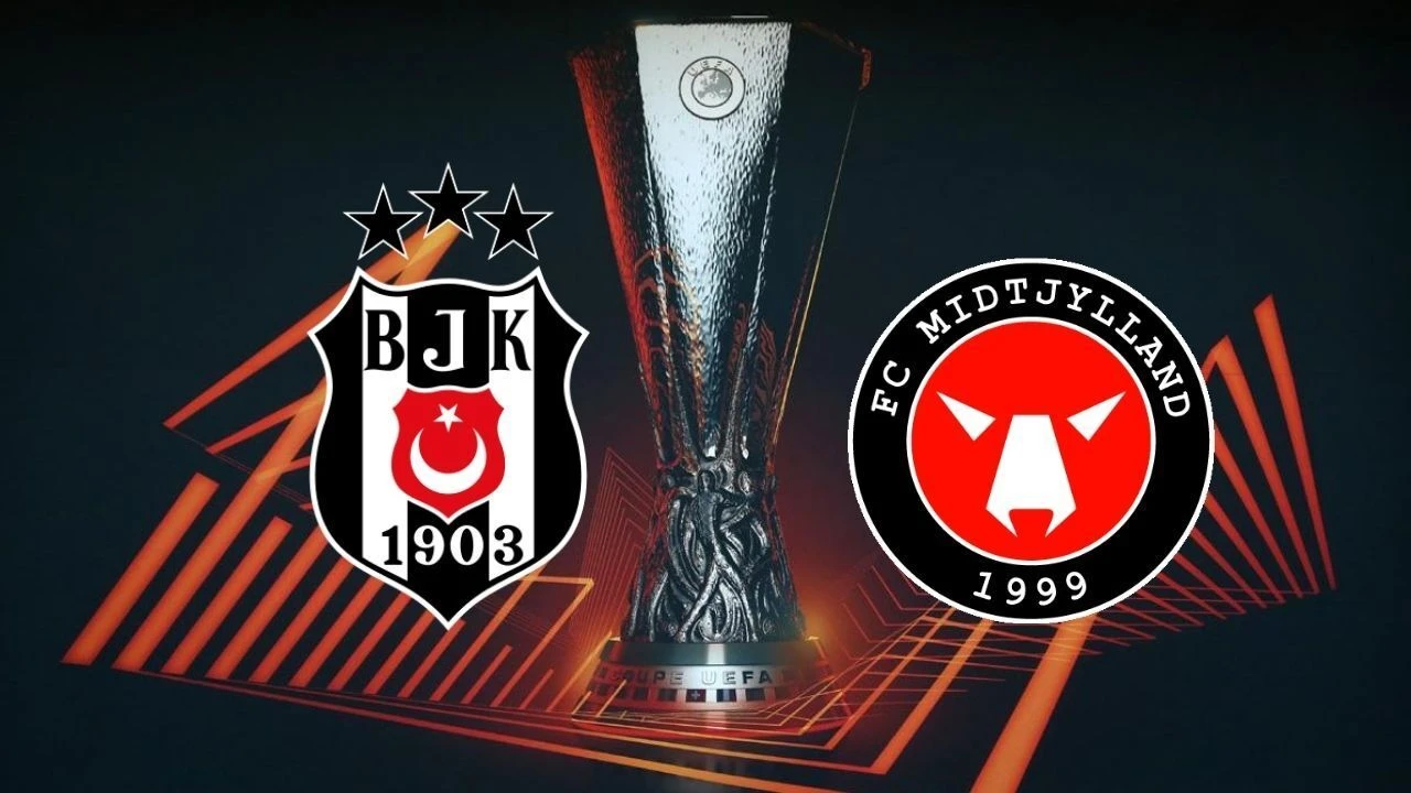 Beşiktaş'ın Avrupa Ligi Maçı Ne Zaman? Midtjylland - Beşiktaş Maçı Ne Zaman, Saat Kaçta, Hangi Kanalda?