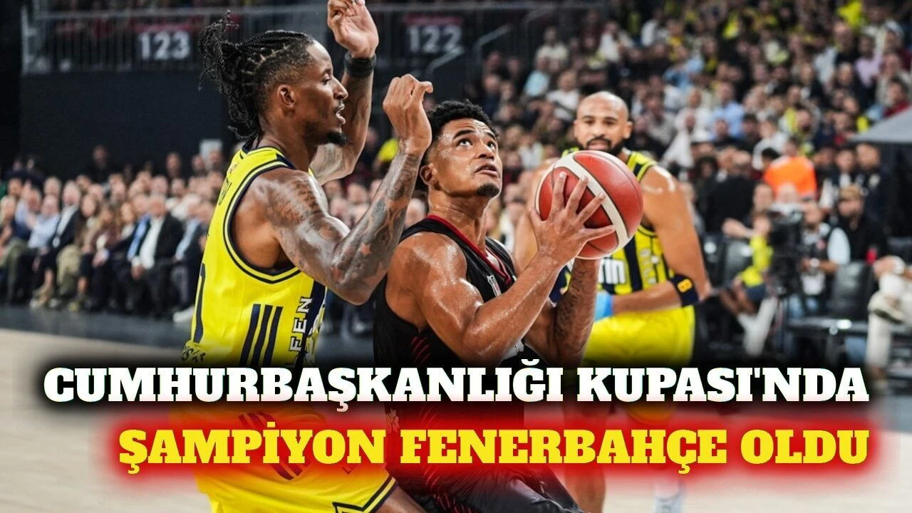 39. Cumhurbaşkanlığı Kupası finali: Fenerbahçe şampiyon