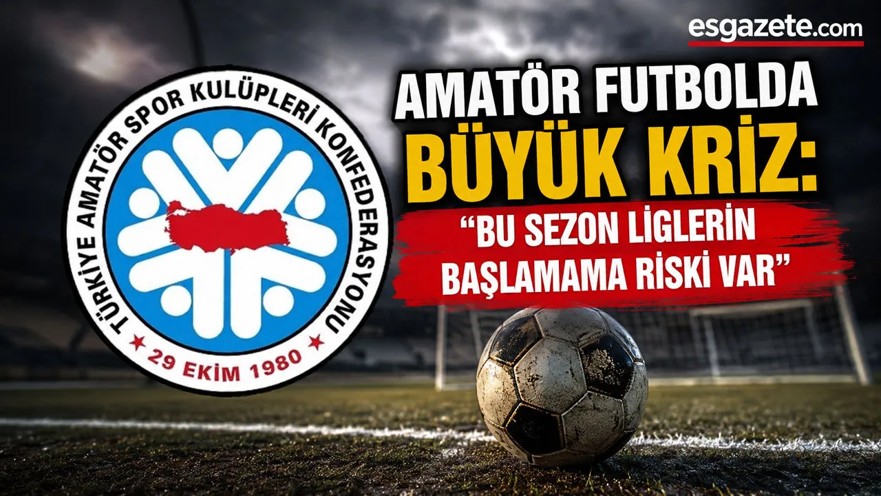TASKK’tan TFF’ye sert uyarı: Amatör ligler başlamayabilir