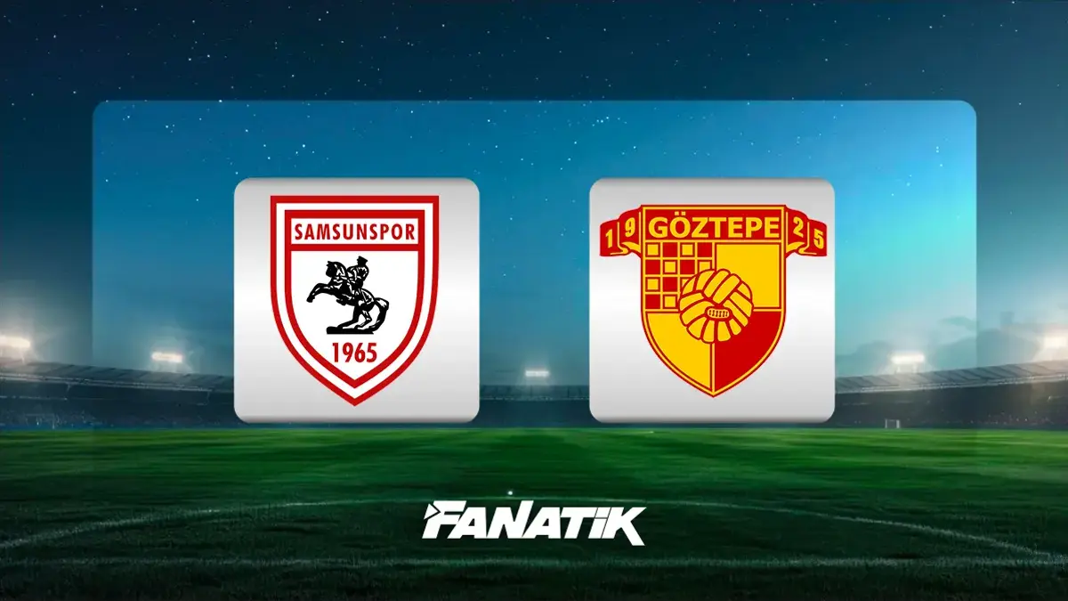 CANLI| Samsunspor - Göztepe (Süper Lig 1. hafta karşılaşması)