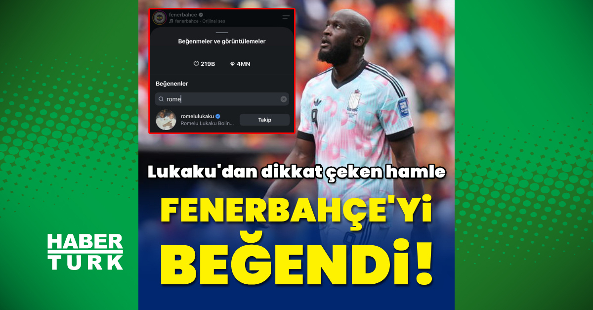 Son dakika: Romelu Lukaku Fenerbahçe'nin paylaşımını beğendi! - Fenerbahçe Haberleri - HT Spor
