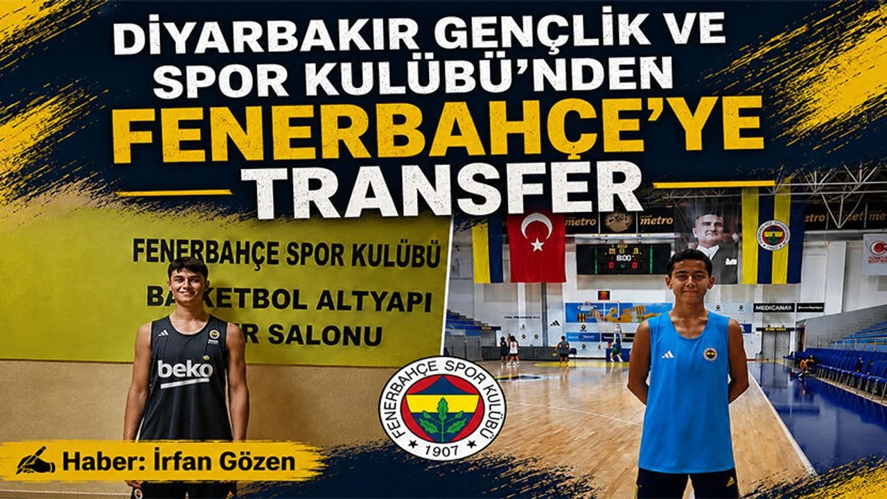 Diyarbakır Gençlik ve Spor Kulübü’nden Fenerbahçe’ye Transfer