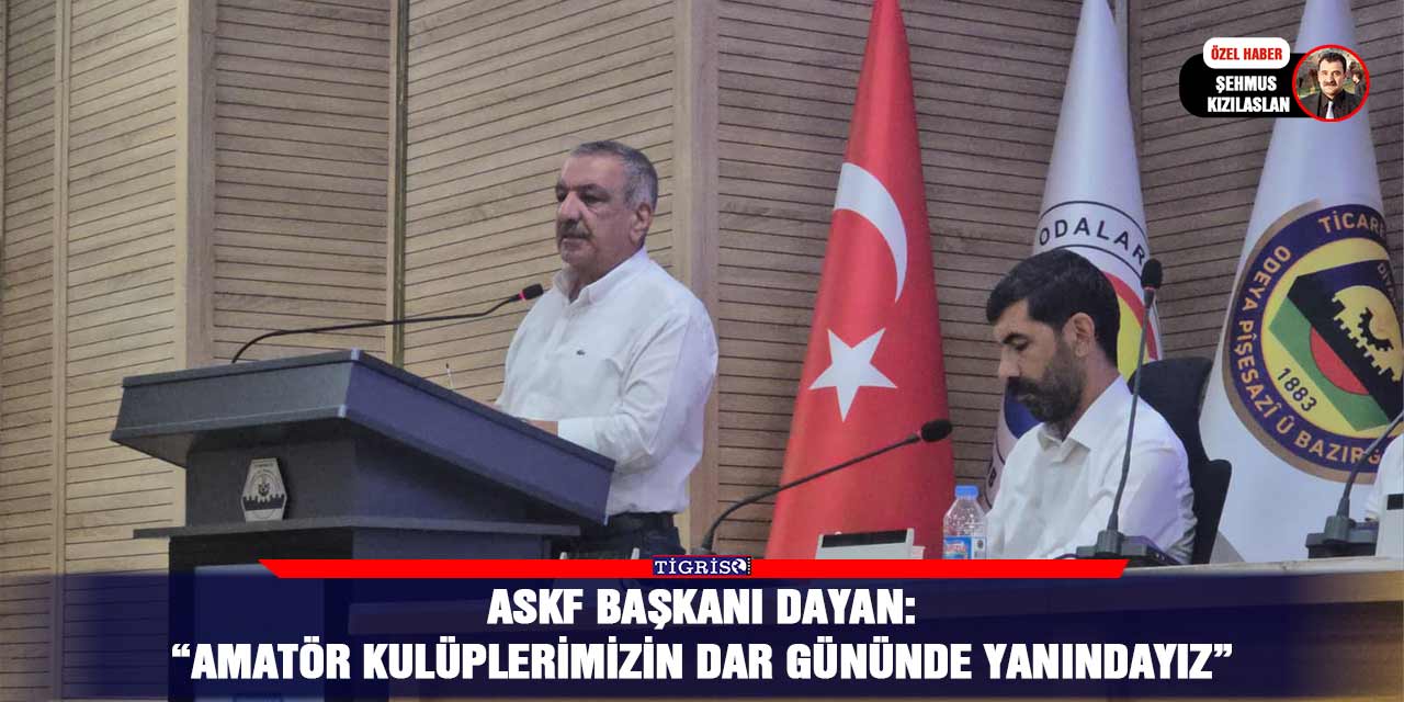 ASKF Başkanı Dayan: “Amatör kulüplerimizin dar gününde yanındayız”