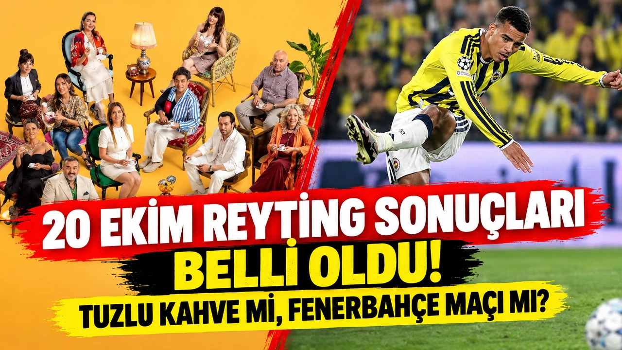 20 Ekim Reyting Sonuçları Belli Oldu! Tuzlu Kahve mi, Fenerbahçe Slavia Prag Maçı mı?
