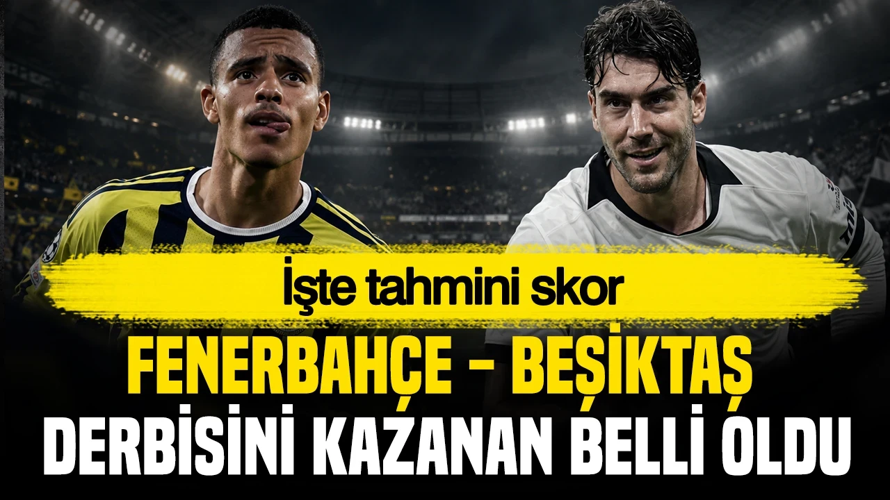 Fenerbahçe - Beşiktaş derbisini kazanan belli oldu: İşte tahmini skor