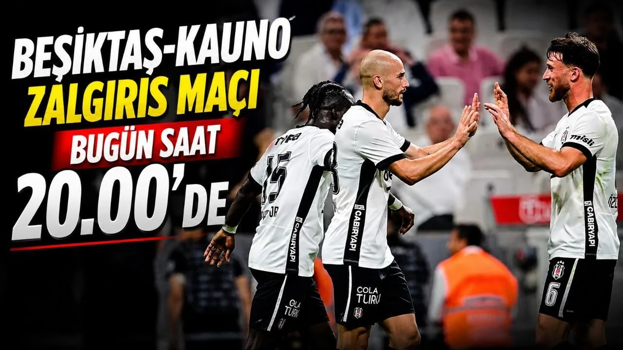 Beşiktaş-Kauno Zalgiris maçı bugün saat 20.00'de