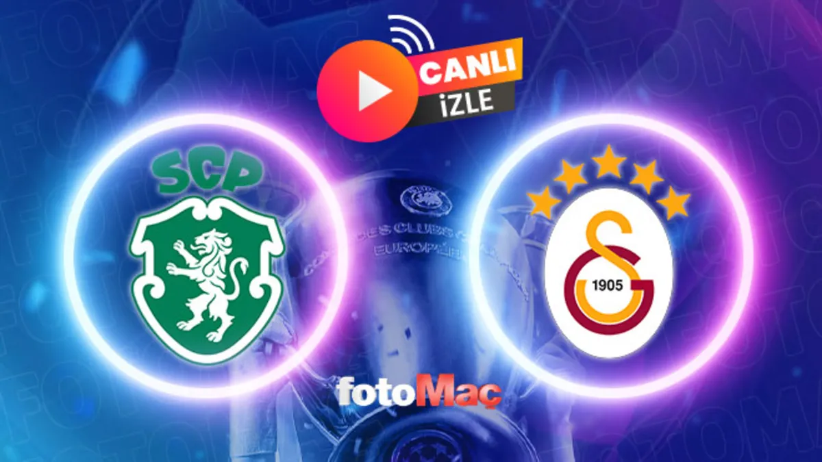 Sporting-Galatasaray maçı CANLI İZLE (UEFA Şampiyonlar Ligi)