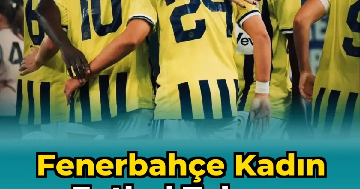 Fenerbahçe Kadın Futbol Takımı UEFA'da Son 16'ya Kaldı