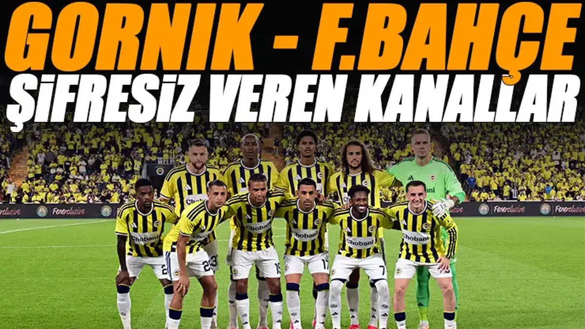 Gornik Zabrze - Fenerbahçe maçını şifresiz veren kanallar | Şampiyonlar Ligi yurt dışı canlı yayın