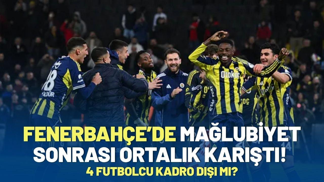 Fenerbahçe’de mağlubiyet sonrası ortalık karıştı! 4 futbolcu kadro dışı mı?