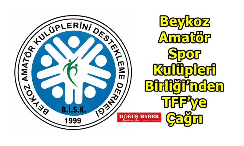 Beykoz Amatör Spor Kulüpleri Birliği’nden TFF’ye Çağrı